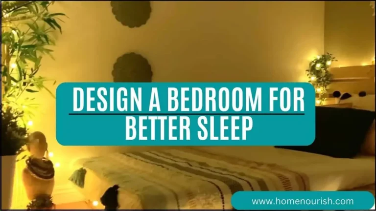 6 Ways to Design a Bedroom for Better Sleep