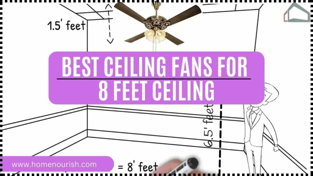 best ceiling fans for 8 foot ceilings