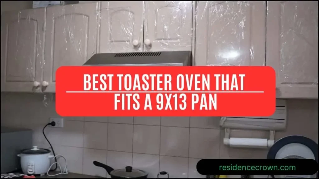 Best Toaster Oven that Fits a 9x13 Pan