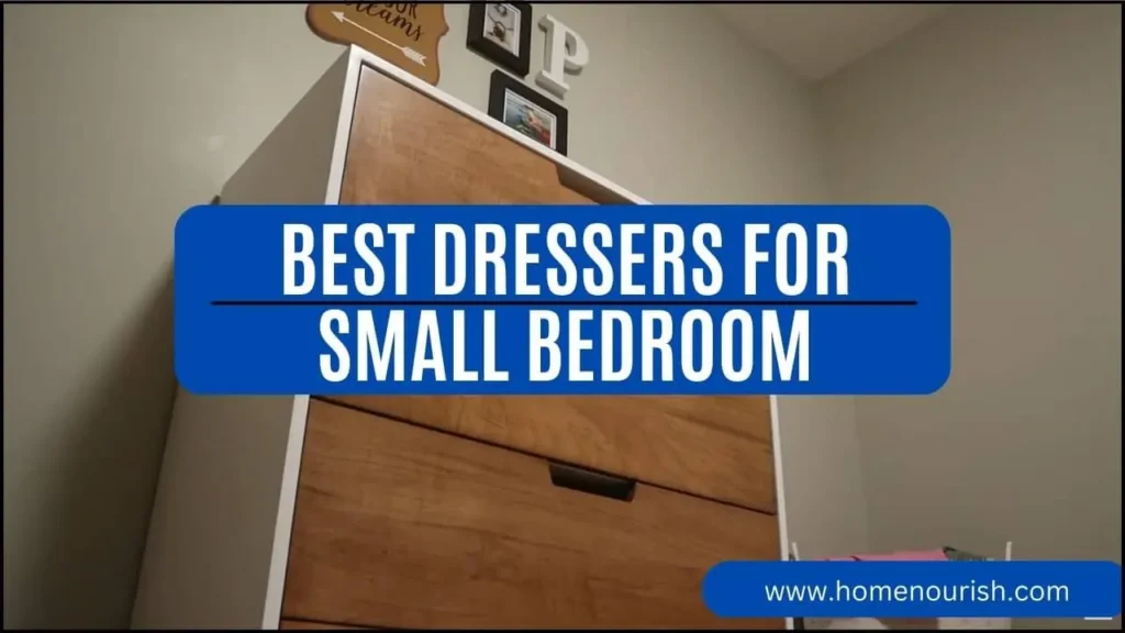 Best Dressers for Small Bedroom