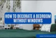 How to Decorate a Bedroom without Windows