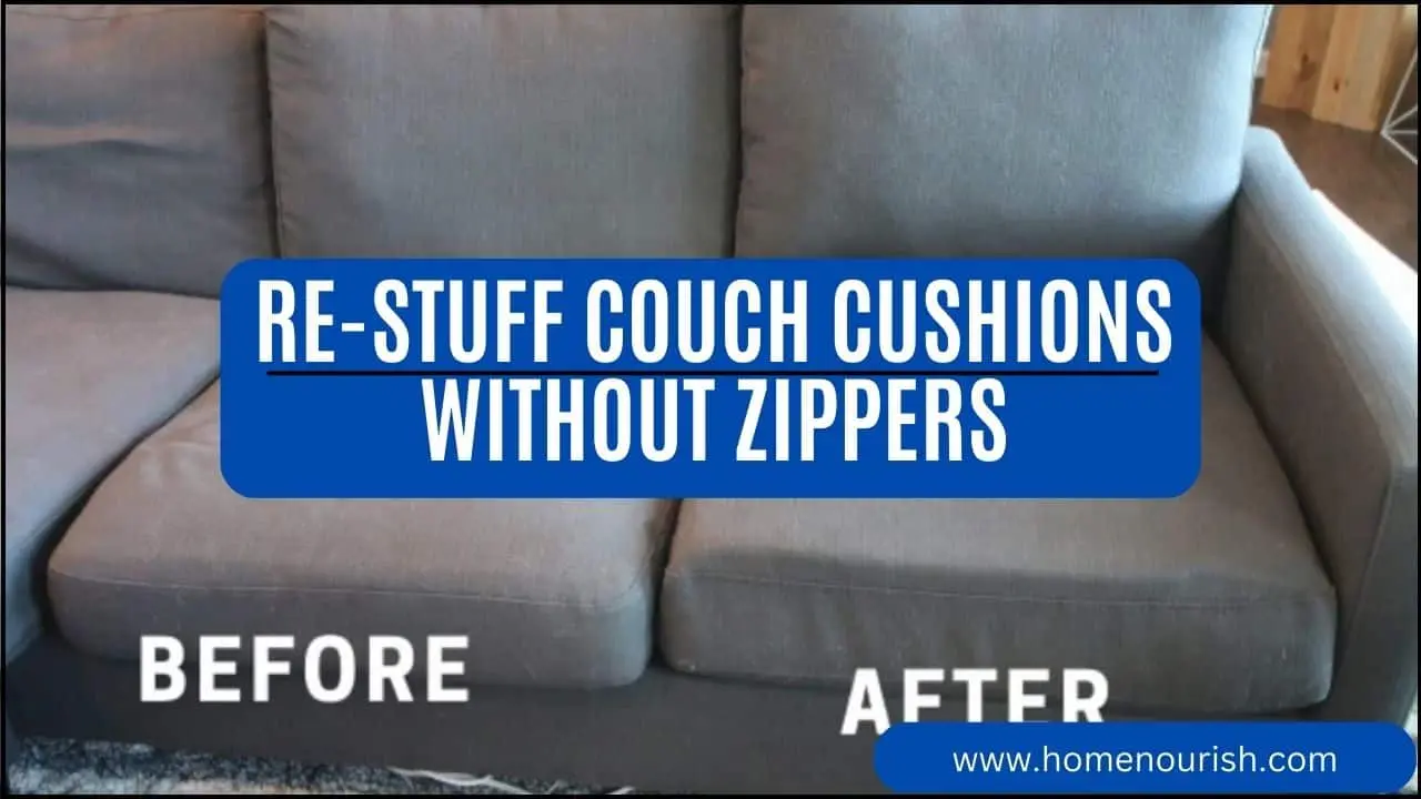 How to Restuff Couch Cushions Without Zippers Homenourish
