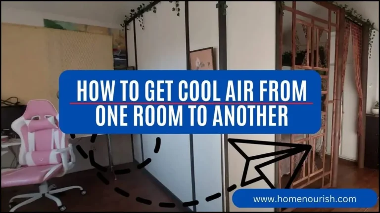 How to Get Cool Air from One Room to Another