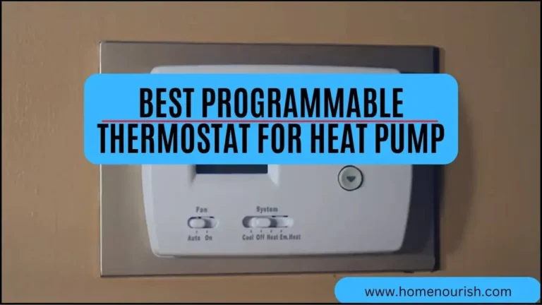 5 Best Programmable Thermostat for Heat Pump : Smart and Easy
