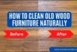 How to Clean Old Wood Furniture Naturally