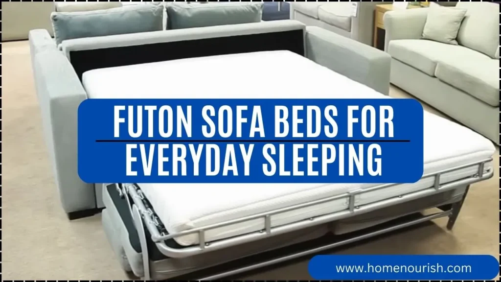 Futon Sofa Beds for Everyday Sleeping