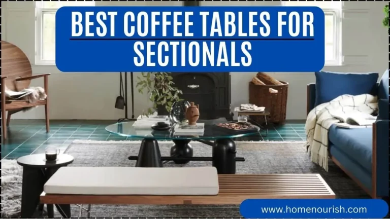 10 Best Coffee Tables for Sectionals : Stylish and Functional
