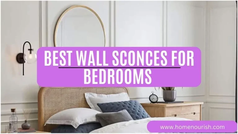 6 Best Wall Sconces for Bedrooms in 2023 – Complete Guide