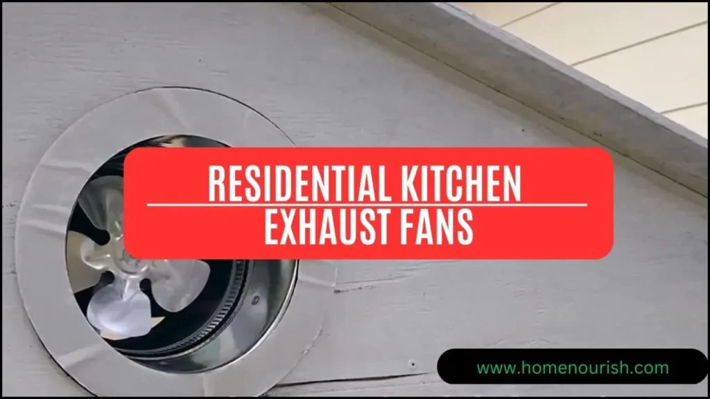 Residential Kitchen Exhaust Fans