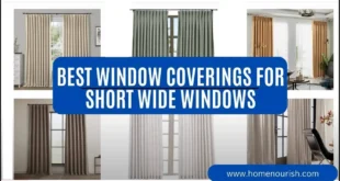 Best Window Coverings for Short Wide Windows