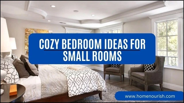 9 Cozy Bedroom Ideas for Small Rooms Big Style
